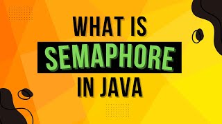 What Is Semaphore In Java? | Explained With Code | Complete Multithreading Tutorial Series Ep 31