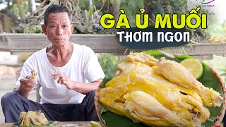 Món Ngon Ngày Tết #7: Ông Thọ Làm Gà Ủ Muối Cực Ngon Cho Ngày Tết Sum Vầy | Salted Chicken