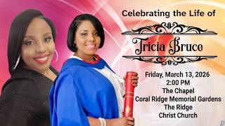 A Memorial Service for the life of Tricia Bruce
