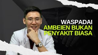 Waspadai Ambeien bukan penyakit biasa