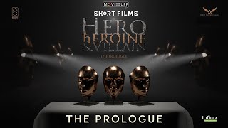 Hero heroine & Villain | The Prologue (Trailer) | Award Winning Short Film | CC | @InfinixMobileNo1 ​