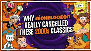 Why Nickelodeon REALLY CANCELLED These 2000s Classics(it's not what you think)