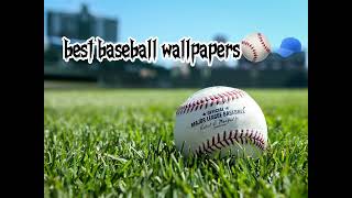 Best Baseball Wallpapers
