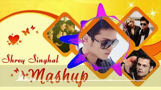 Atif Aslam new Songs | Best Of Shrey Singhal Mashup Song