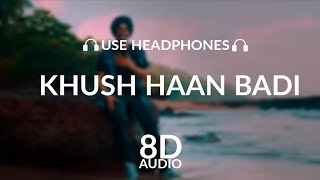 Khush Haan Badi (8D AUDIO) Navjeet | Navjeeta Album | Latest Punjabi Song 2021