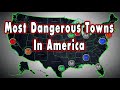 Most Dangerous Towns In America