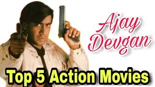 Ajay Devgan Top 5 Action Movies, Ajay Devgan 90's Best Movies