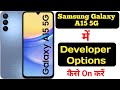 How to enable developer options on Samsung Galaxy A15 || Samsung Galaxy A15 developer options ||