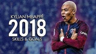 ▪ Kylian Mbappe ▪ Skills and Goals 2018