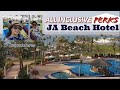 JA BEACH HOTEL | ALL INCLUSIVE PERKS | JA RESORT | DUBAI HOTEL