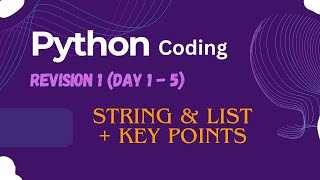 Python Coding Revision 1 (Day 1–5) | Beginner Friendly | String & List + Key Points to Remember