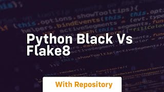 python black vs flake8