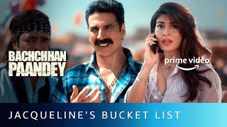 Will Akshay Kumar help Jacqueline fulfill her bucket list? |  Bachchhan Paandey | Amazon Prime Video