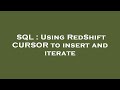 SQL : Using RedShift CURSOR to insert and iterate