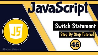 Switch Statement in JavaScript || JavaScript Tutorial for beginners || Tutorial - 46