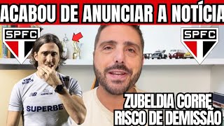 🚨 EXCLUSIVO 🚨 ACABOU DE ANUNCIAR ZUBELDIA CORRE RISCO DE DEMISSÃO?