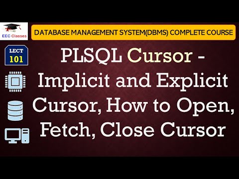 PLSQL Cursor, Implicit and Explicit Cursor, How to Open, Fetch, Close Cursor PLSQL Cursor, Implicit and Explicit Cursor, How to Open, Fetch, Close Cursor