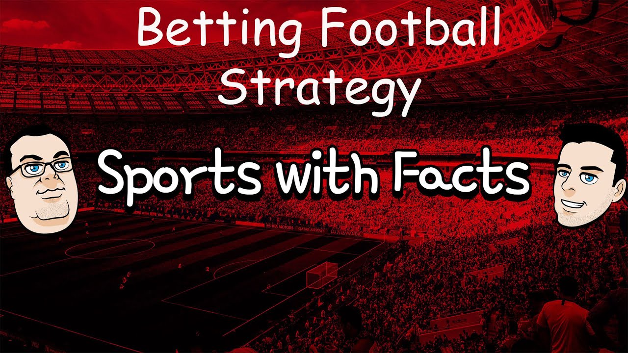 BETTING FOOTBALL STRATEGY - YouTube