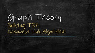 Graph Theory: Cheapest Link Algorithm