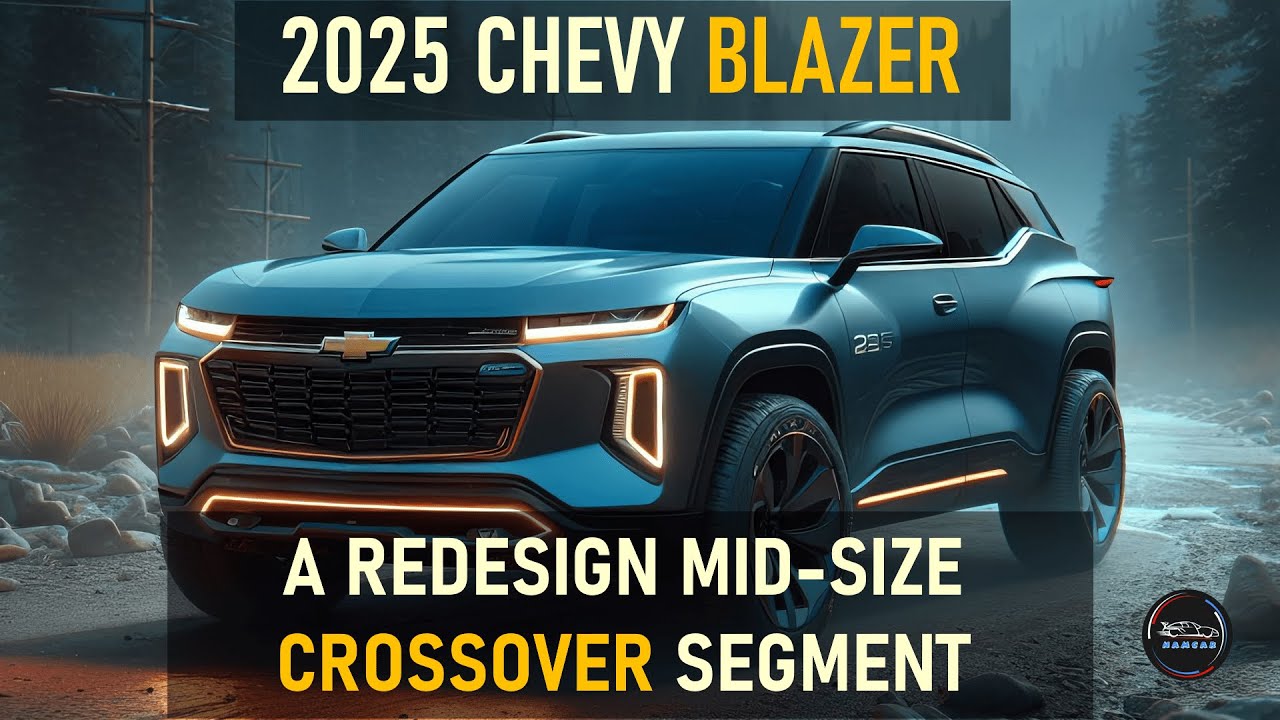 2025 CHEVY BLAZER REDESIGN:REDEFINE CONCEPT A MODERN SUV - YouTube