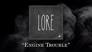 Lore: Engine Trouble