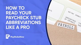 How To Read Your Paycheck Stub Abbreviations Like a Pro | Pay Stubs Now