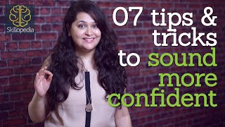 Skillopedia - 07 tricks to sound confident while speaking  (Soft skills & Communication skills)