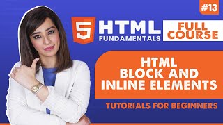 13. HTML Block and Inline Elements | HTML tutorial for beginners | HTML full course