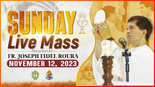 SUNDAY FILIPINO MASS TODAY LIVE || NOVEMBER 12, 2023 || FR. JOSEPH FIDEL ROURA