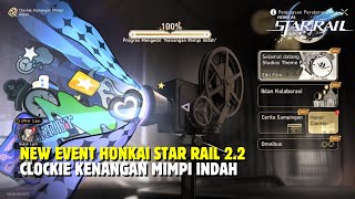 Event Clockie Kenangan Mimpi Indah Full Guide - Honkai Star Rail 2.2