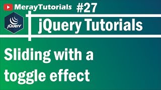 jQuery: 27 - Sliding with a toggle effect