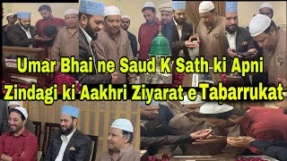 Umar Sharif Bhai | Saud | Aakhri Ziyarat
