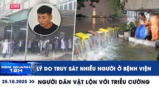 XEM NHANH 12H 25/10: Bất ngờ lý do truy sát 5 người ở bệnh viện | Vật lộn với triều cường ở TP.HCM