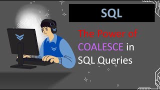 Part 15 | COALESCE in SQL | Replace NULLs the Smart Way | MySQL