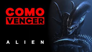 COMO VENCER: ALIEN