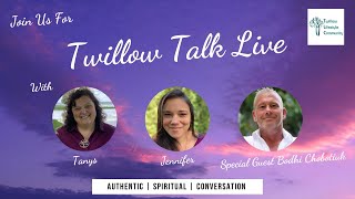 Twillow Talk with Special Guest Bodhi Chobotiuk