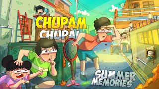 CHUPAM CHUPAI - Summer Memories