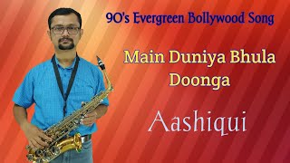 Main Duniya Bhula Doonga // Romantic Saxophone Song // Saxophonist Anupam // 9434824886