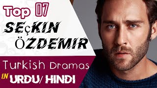 Top 7 Seçkin Özdemir Turkish Drama in Urdu | turkish series | Turkish drama in hindi | Firefly