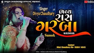 🔴LIVE || Divya Chaudhary || ભવ્ય રાસ ગરબા 2025 || ગામ - સુનોક || ૦૯-૦૨-૨૦૨૫