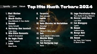 Top Hits Musik Terbaru 2024 | Masuk Terbaru 2024 Populer Tiktok Mati Matian, Kita Bikin Romantis