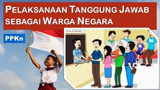 Pelaksanaan Tanggung Jawab sebagai Warga Negara