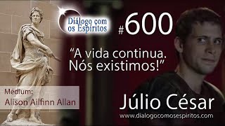 DcE 600 - [] Entidade Imperador Júlio César - Médium Alison Ailfinn Allan