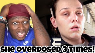 Drug Addict Reacts To Karissa's SEVERE Heroin Addiction Has Her Spending $1400 a Week SHE 0verdosed!