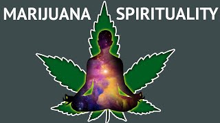 Marijuana And Spirituality - How To Use Pot/Weed For Spiritual Growth