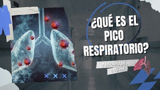 Pico Respiratorio, te cuento todo