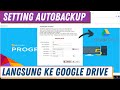 Setting Auto Backup Langsung ke Google Drive PROGRAM IPOS 5