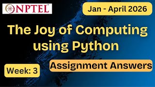 NPTEL The Joy of Computing using Python Week 3 Assignment Answers With Explanation | Jan–Apr 2026