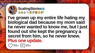 I’ve Grown Up My Entire Life Hating My Biological Dad Because My Mom Said… | Reddit Updates