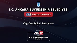 EGO GENEL MÜDÜRLÜĞÜ Cng Yakıt Dolum Tankı Alımı